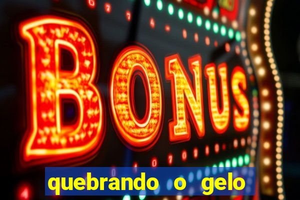 quebrando o gelo livro personagens